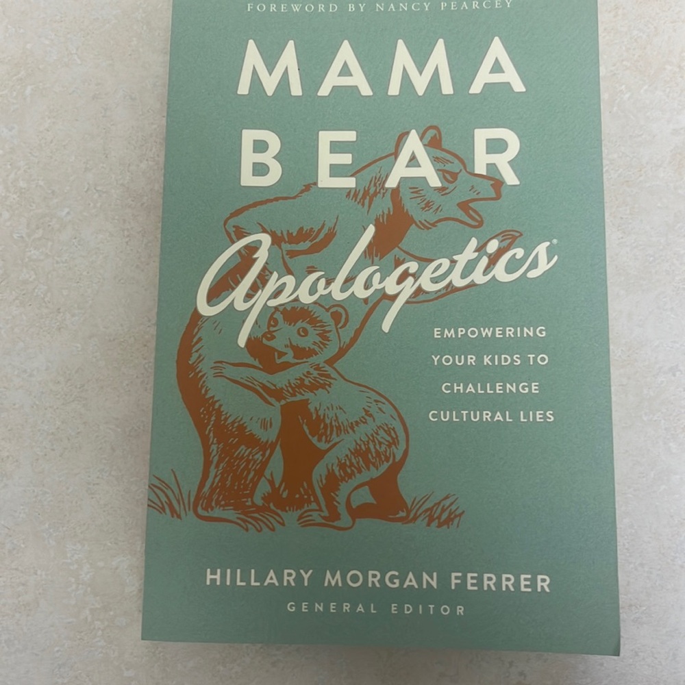 NEW book Mama Bear Apologetics- by Hillary Morgan Ferrer